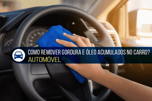 How to remove grease and oil from a car interior